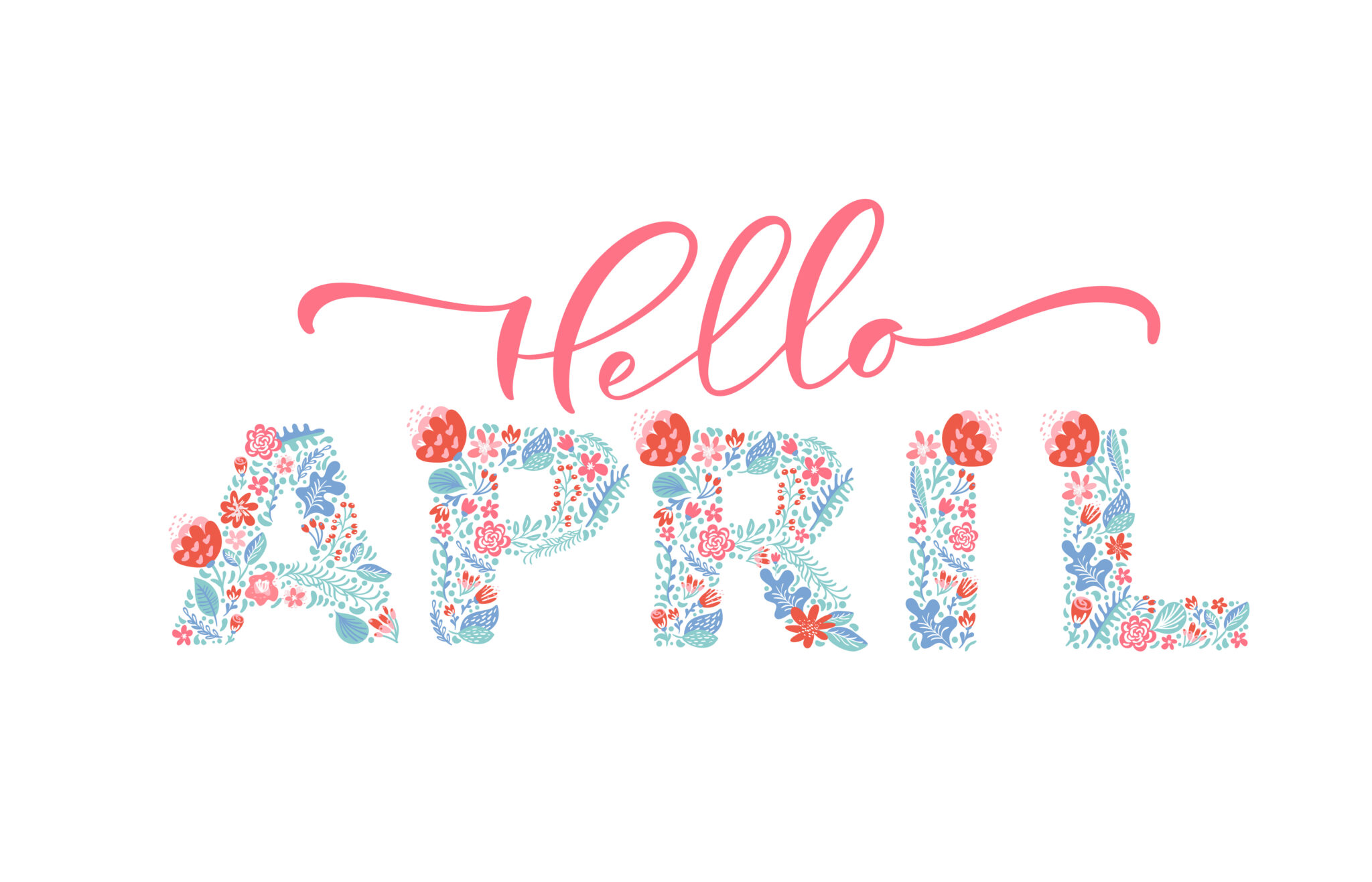 hello april handwritten calligraphy lettering text spring month vector with flowers and leaves decoration floral illustrat...